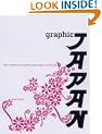 Graphic Japan:from woodblock and zen to manga and kawaii: From Woodblock to Superflat, Hypermodern, and Beyond