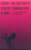 Ecology and Evolution of Acoustic Communication in Birds (Comstock Books)