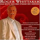 Das Beste von der Stimme des Herzens - Roger Whittaker