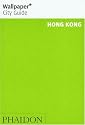 Hong Kong ("Wallpaper*" City Guides)