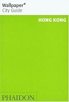 Wallpaper City Guide: Hong Kong