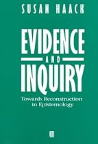 Evidence and Inquiry: Towards Reconstruction in Epistemology