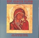 Ave Gracia Plena: Music In Honor of the Virgin Mary