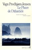 Le phare de l'Atlantide par Vagn-Predbjorn Jensen Le phare de l'Atlantide par Jensen