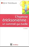 L'hypnose �ricksonienne : Un sommeil qui �veille