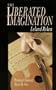 The Liberated Imagination: Thinking Christianly About the Arts (Wheaton Literary)