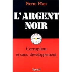L'Argent noir : Corruption et d�veloppement