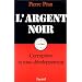 L'Argent noir : Corruption et d�veloppement