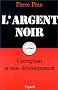 L'Argent noir : Corruption et d�veloppement