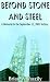 Beyond Stone and Steel: A Memorial to the September 11, 2001 Victims