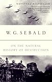 On the Natural History of Destruction (Modern Library Paperbacks)