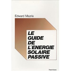 Le guide de l'énergie solaire passive