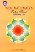 Vedic Mathematics Teacher's Manual [Intermediate Level]