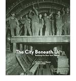 Produkt-Bild: [The City Beneath Us: Building the New York Subway]The City Beneath Us: Building the New York Subway BY New York Transit Museum(Author)Hardcover