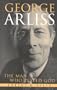 George Arliss: The Man Who Played God (The Scarecrow Filmmakers Series)