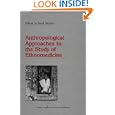 Anthropological Approaches to the Study of Ethnomedicine (Health, Society and Culture) by  Mark Nichter