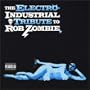 The Electro-Industrial Tribute to Rob Zombie