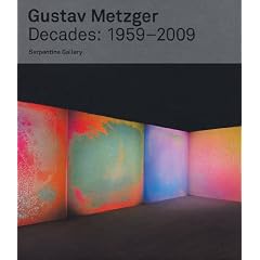 Gustav Metzger: Decades 1959-2009: Serpentine Gallery