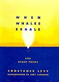 When Whales Exhale: And Other Poems