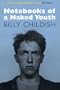Notebooks of a Naked Youth