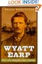Wyatt Earp: The Life Behind the Legend