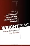 Weight Bias: Nature, Consequences, and Remedies