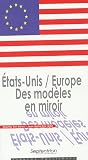 Etats-Unis / Europe : Des mod�les en miroir