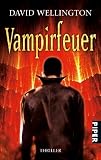 Vampirfeuer: Thriller - David Wellington