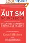 The Autism Sourcebook: Everything You Need to Know About Diagnosis, Treatment, Coping, and Healing
