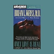 Only Love Is Real | [Brian L. Weiss]