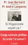 Si Hippocrate voyait ca !