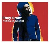 Eddy Grant -  Walking on Sunshine