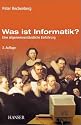 Was ist Informatik?: Eine allgemeinverständliche Einführung