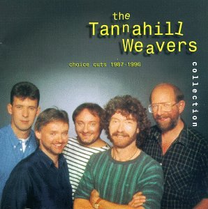 The Tannahill Weavers - The Tannahill Weavers Collection: Choice Cuts 1987-1996 - Zortam Music