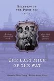 The Last Mile of the Way (Standing on the Promises, Book 3)