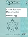 Crystal Structure Determination (Oxford Chemistry Primers)