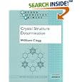 Crystal Structure Determination (Oxford Chemistry Primers , No 60) by William Clegg