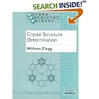Click here to buy Crystal Structure Determination (Oxford Chemistry Primers , No 60) by  William Clegg.