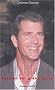 Mel Gibson : Passion sur grand �cran