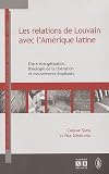 Les relations de Louvain avec l Amérique latine (1953-1983) : Entre évangélisation, théologie de la libération et mouvements étudiants