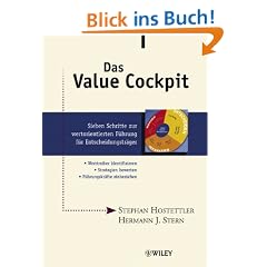 Das Value Cockpit: Sieben Schritte Zur Wertorientierten Fuhrung Fur Entscheidungstrager