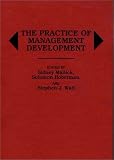 The Practice of Management Development