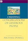 Creating Congregations of Generous People (Money, Faith, and Lifestyle) (Money, Faith, and Lifestyle Series) (Money, Faith, and Lifestyle Series)