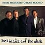 Don't Be Afraid of the Dark Don't Be Afraid of the Dark