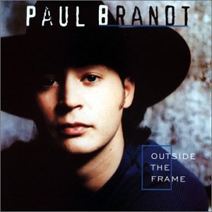 PAUL BRANDT - Outside the Frame - Zortam Music PAUL BRANDT - Outside the Frame - Zortam Music