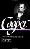 James Fenimore Cooper : The Leatherstocking Tales II: The Pathfinder, The Deerslayer (Library of America)