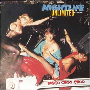 Nightlife Unlimited - Disco Choo Choo - Zortam Music