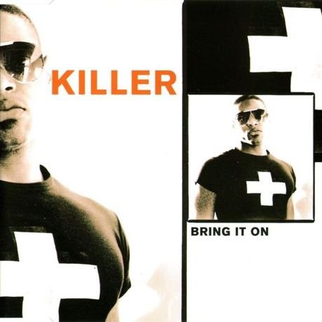 Killer - Bring It On (Main Version) Lyrics - Zortam Music