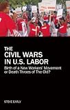 The Civil Wars in U.S. Labor: Birth of a New Workers Movement or Death Throes of the Old?