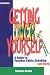Book Getting Over Yourself: A Guide to Painless Public Speaking and More